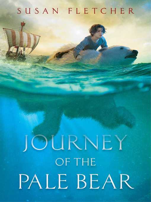 Title details for Journey of the Pale Bear by Susan Fletcher - Wait list